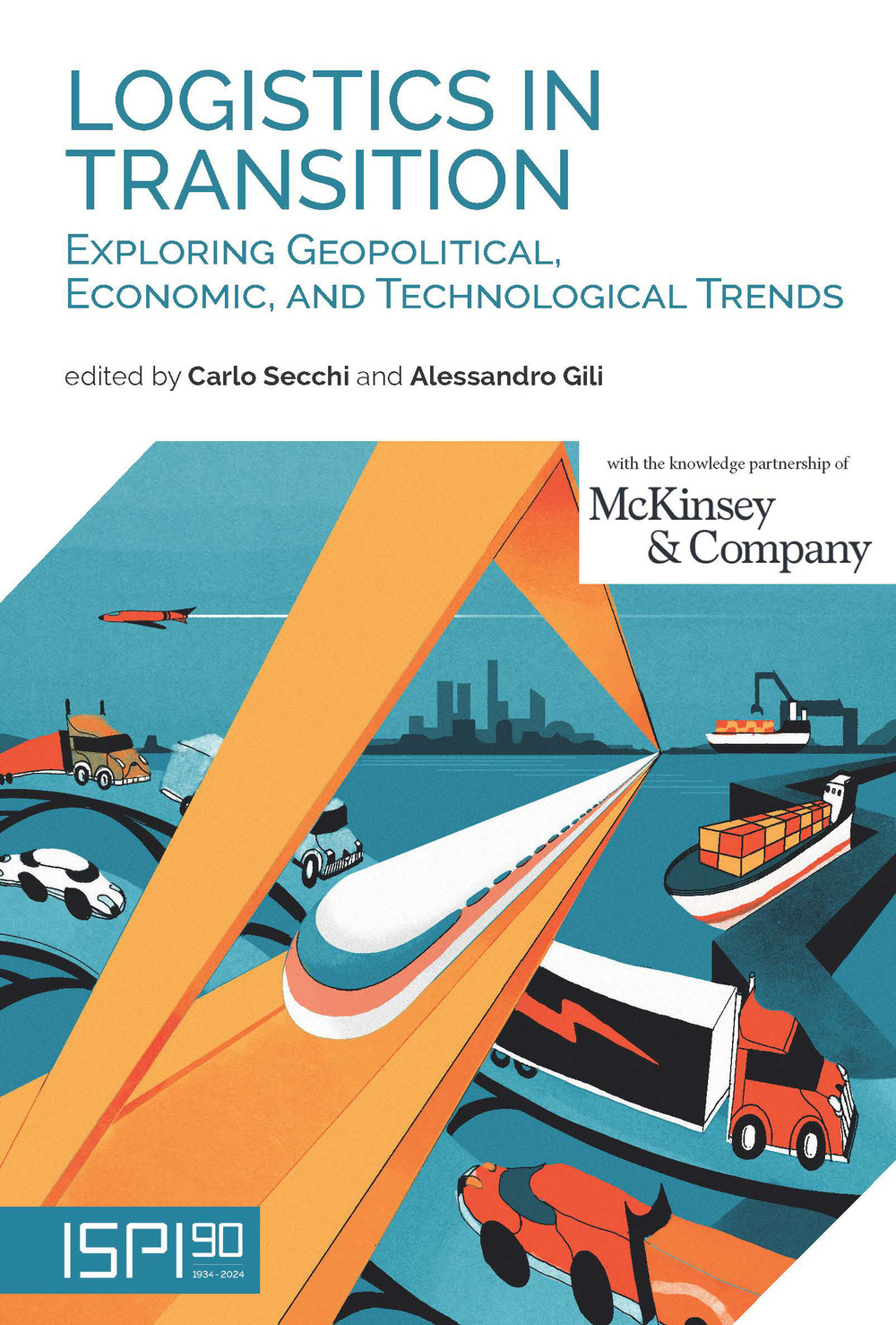 Logistics in transition. Exploring geopolitical, economic, and technological trends