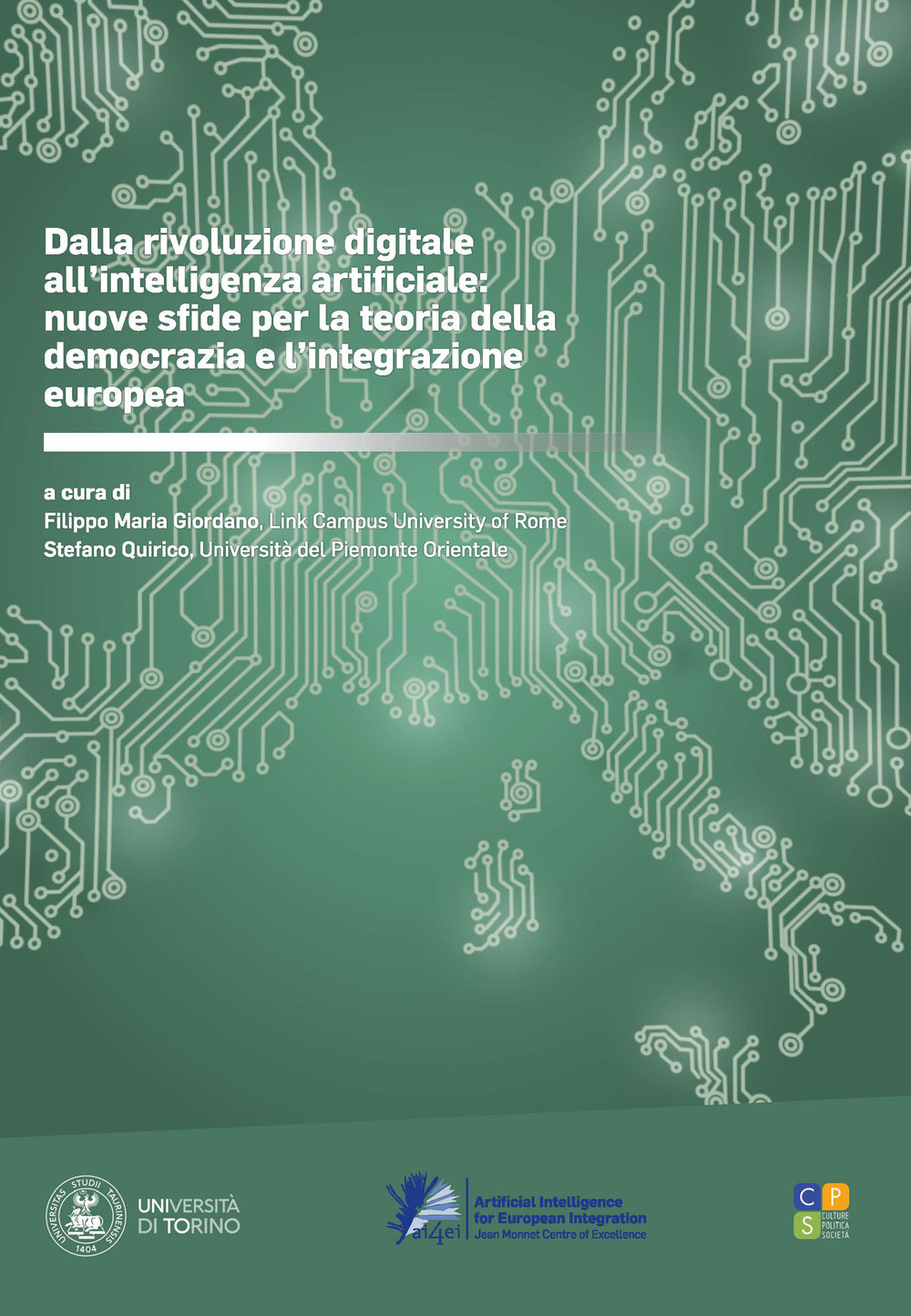 Dalla rivoluzione digitale all'intelligenza artificiale: nuove sfide per la teoria della democrazia e l'integrazione europea