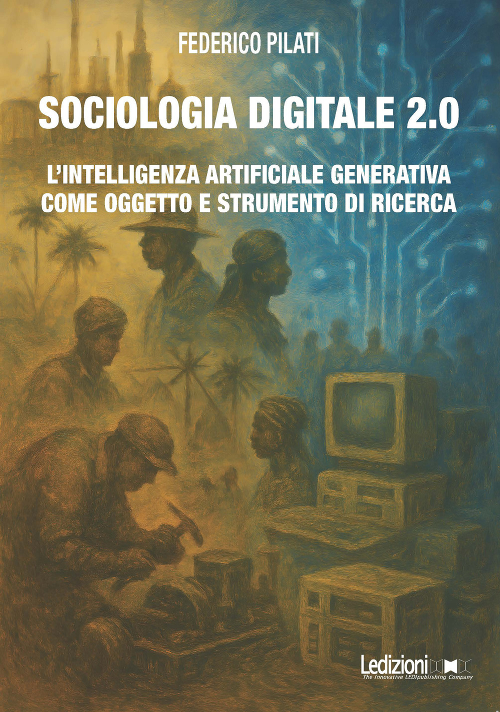 Sociologia digitale 2.0. L'Intelligenza Artificiale Generativa come oggetto e strumento di ricerca