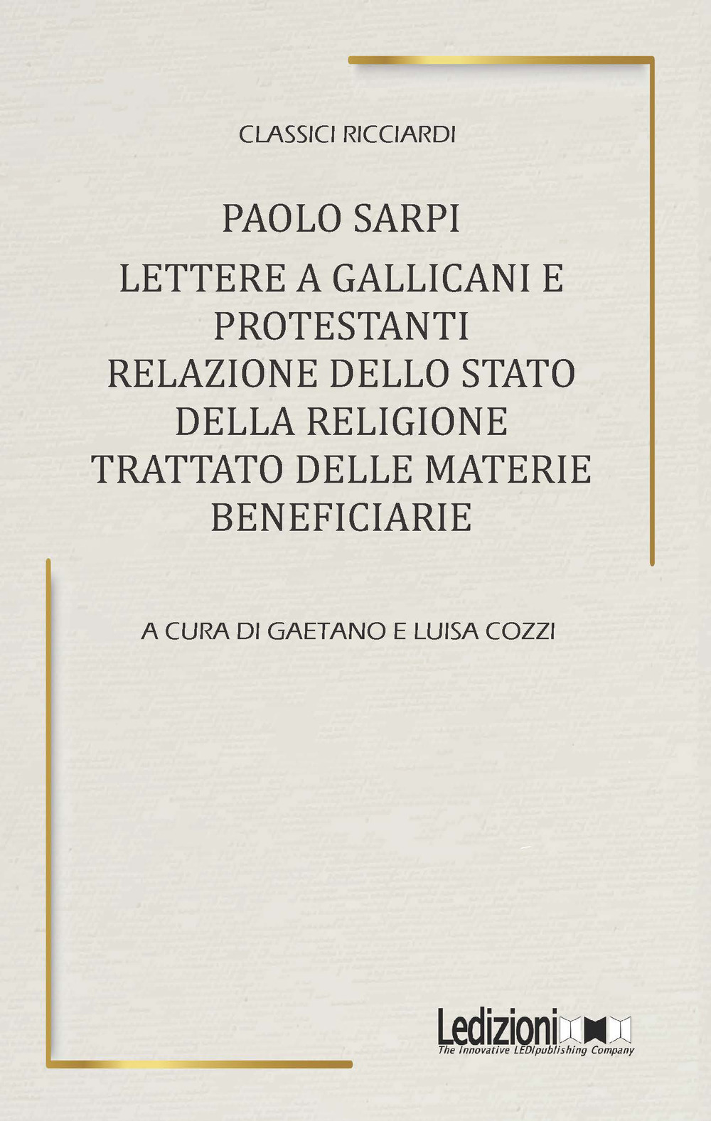 Lettere a Gallicani e Protestanti. Relazione dello Stato della religione. Trattato delle materie beneficiarie