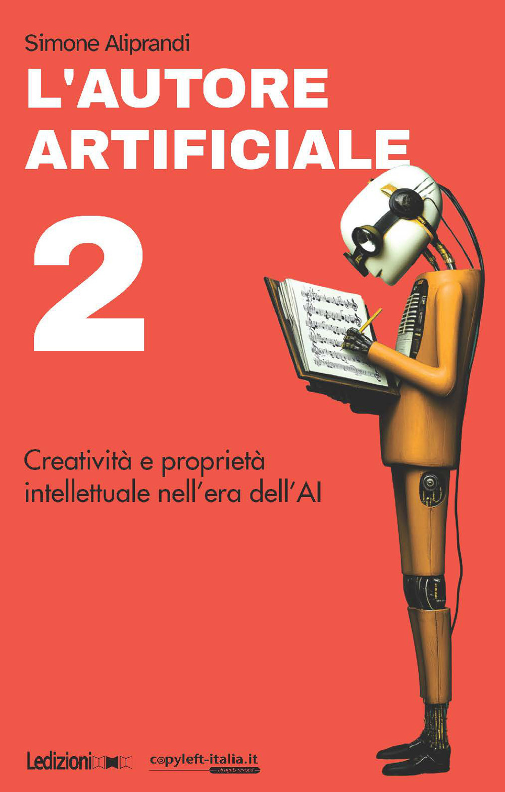 L'autore artificiale. Creatività e proprietà intellettuale nell'era dell'AI. Vol. 2