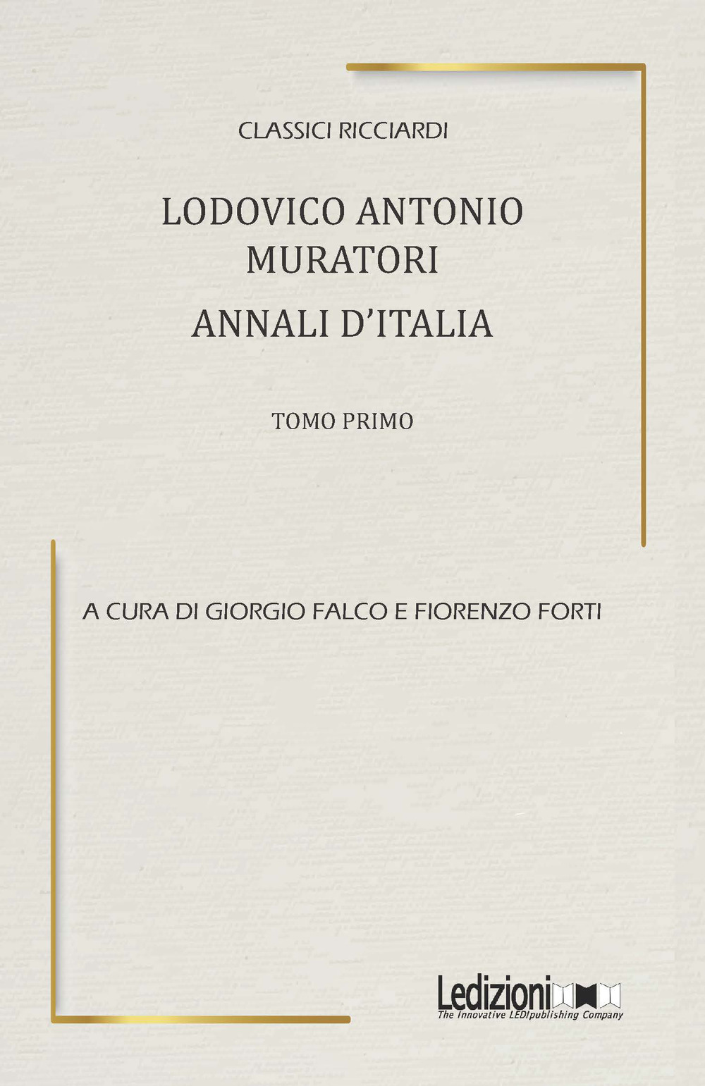 Ludovico Antonio Muratori. Annali d'Italia. Vol. 1