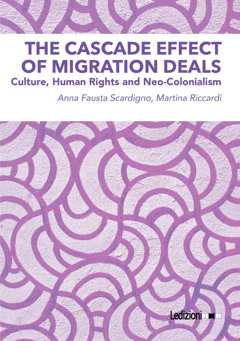 The cascade effect of migration deals. Culture, human rights and neo-colonialism
