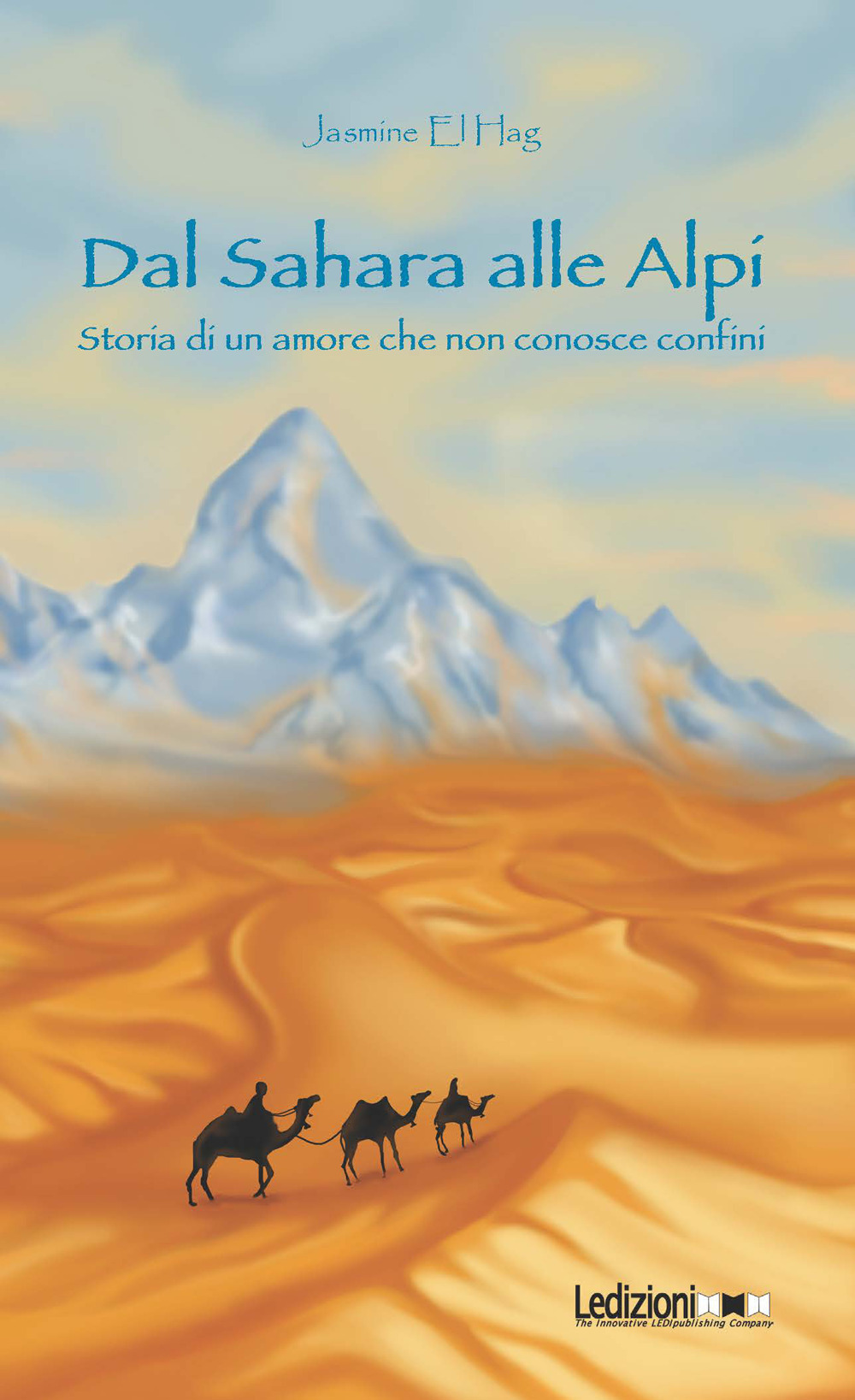 Dal Sahara alle Alpi. Storia di un amore che non conosce confini