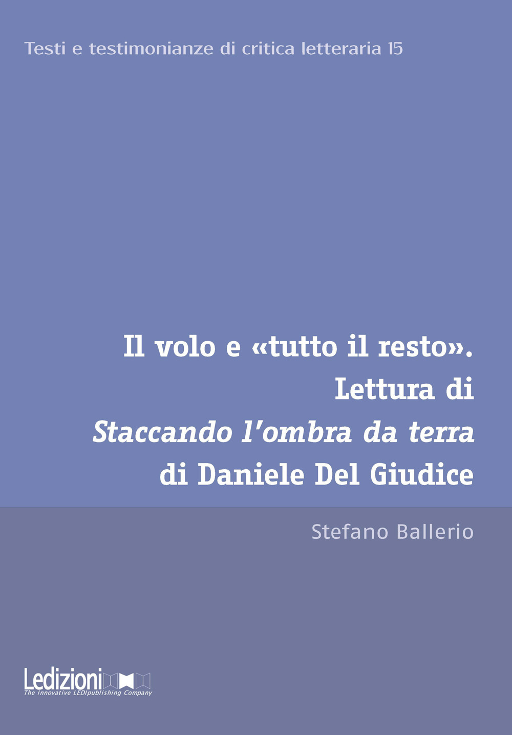 Il volo e «tutto il resto». Lettura di Staccando l'ombra da terra di Daniele Del Giudice