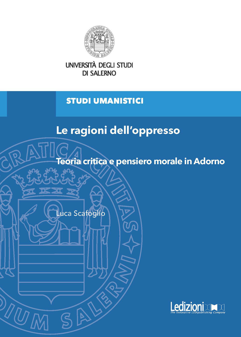 Le ragioni dell'oppresso. Teoria critica e pensiero morale in Adorno