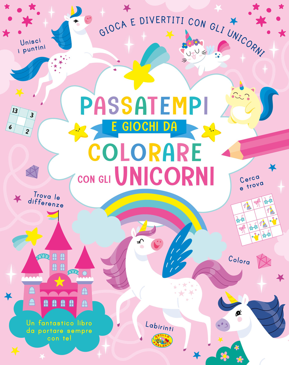 Passatempi e giochi da colorare con gli unicorni. Colora e gioca con gli unicorni