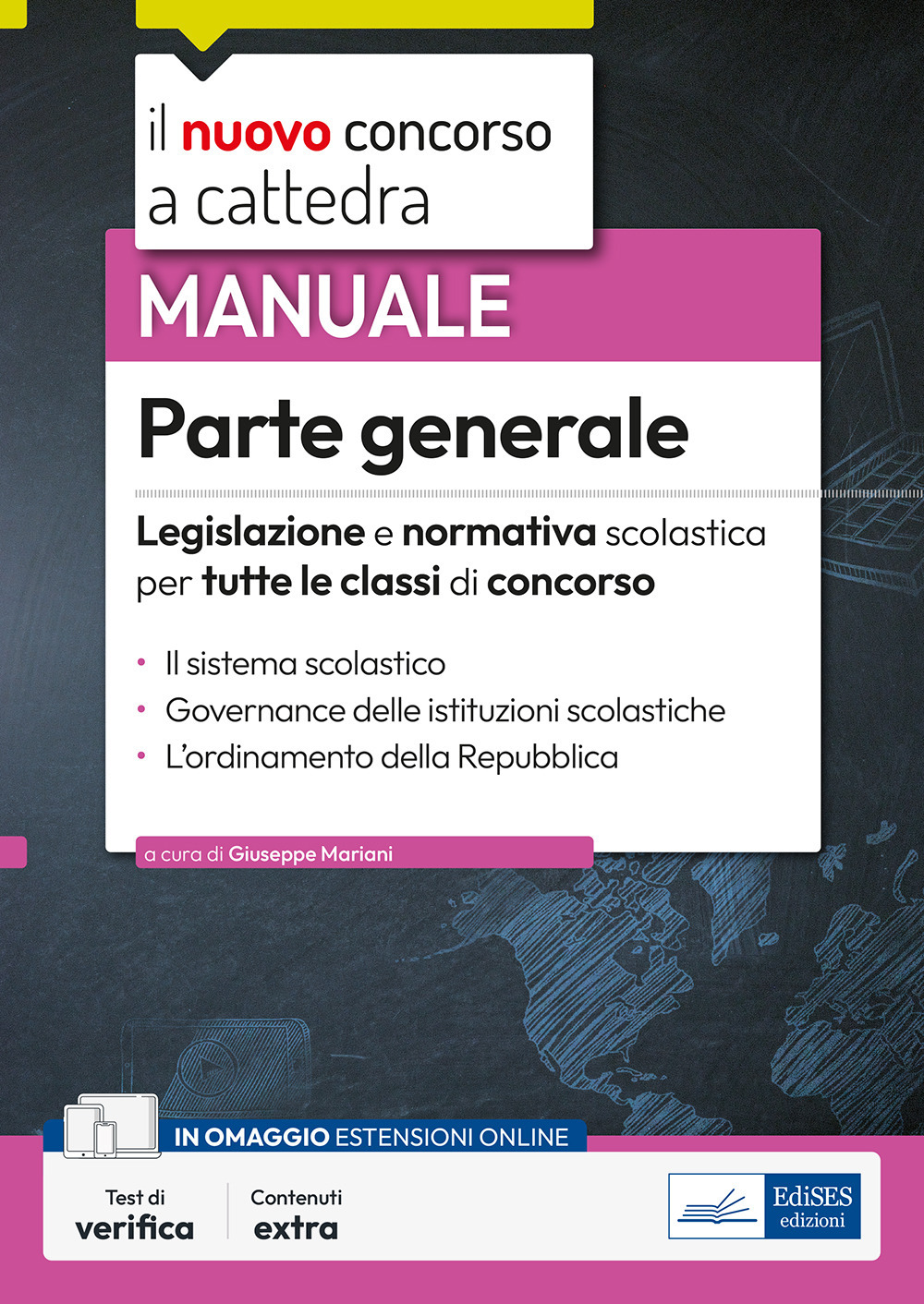 Il nuovo concorso a cattedra. Parte generale. Legislazione normativa per tutte le classi di concorso