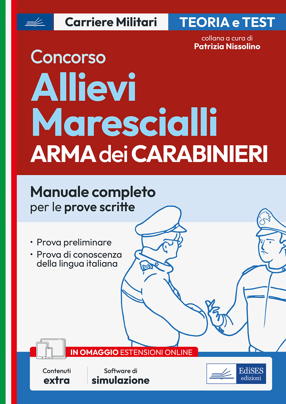 Concorso Allievi Marescialli Arma dei Carabinieri. Manuale completo per le prove scritte