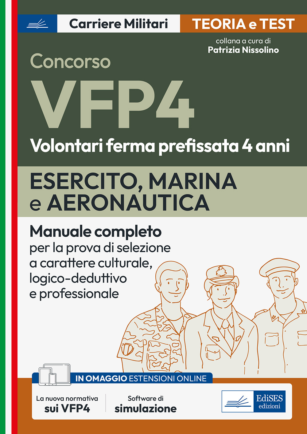Concorsi VFP 4. Esercito, Marina, Aeronautica. Manuale completo per la prova di selezione a carattere culturale, logico-deduttivo e professionale