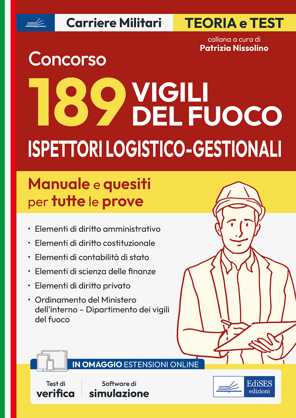 Concorso 189 ispettori logistico-gestionali nei Vigili del Fuoco. Manuale e quesiti per tutte le prove