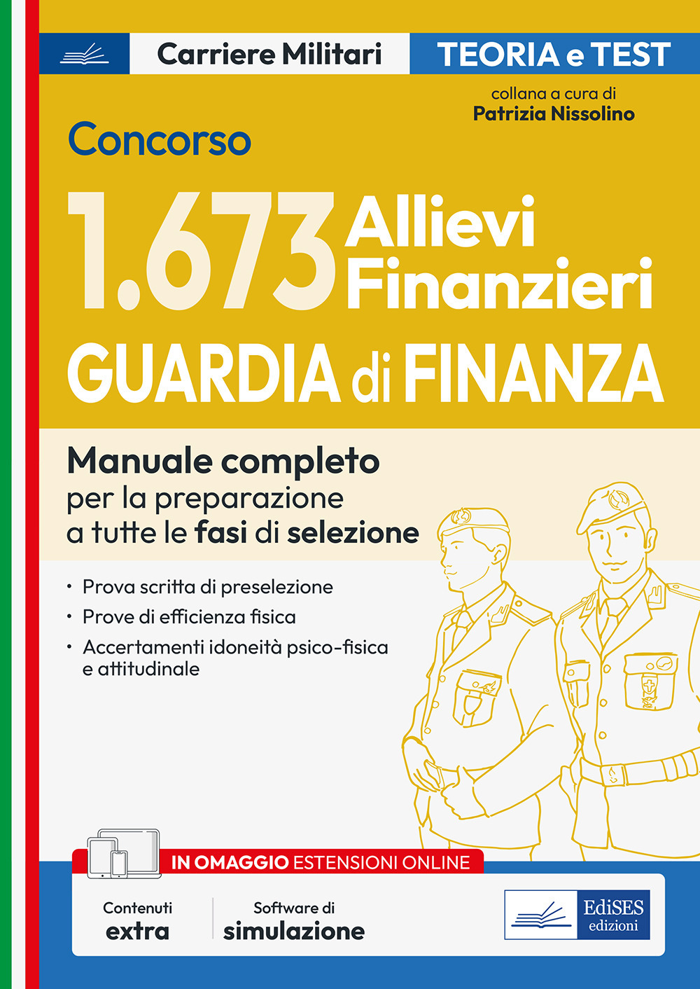 Concorso 1.673 allievi finanzieri Guardia di finanza. Manuale completo per la preparazione a tutte le fasi di selezione. Teoria e test