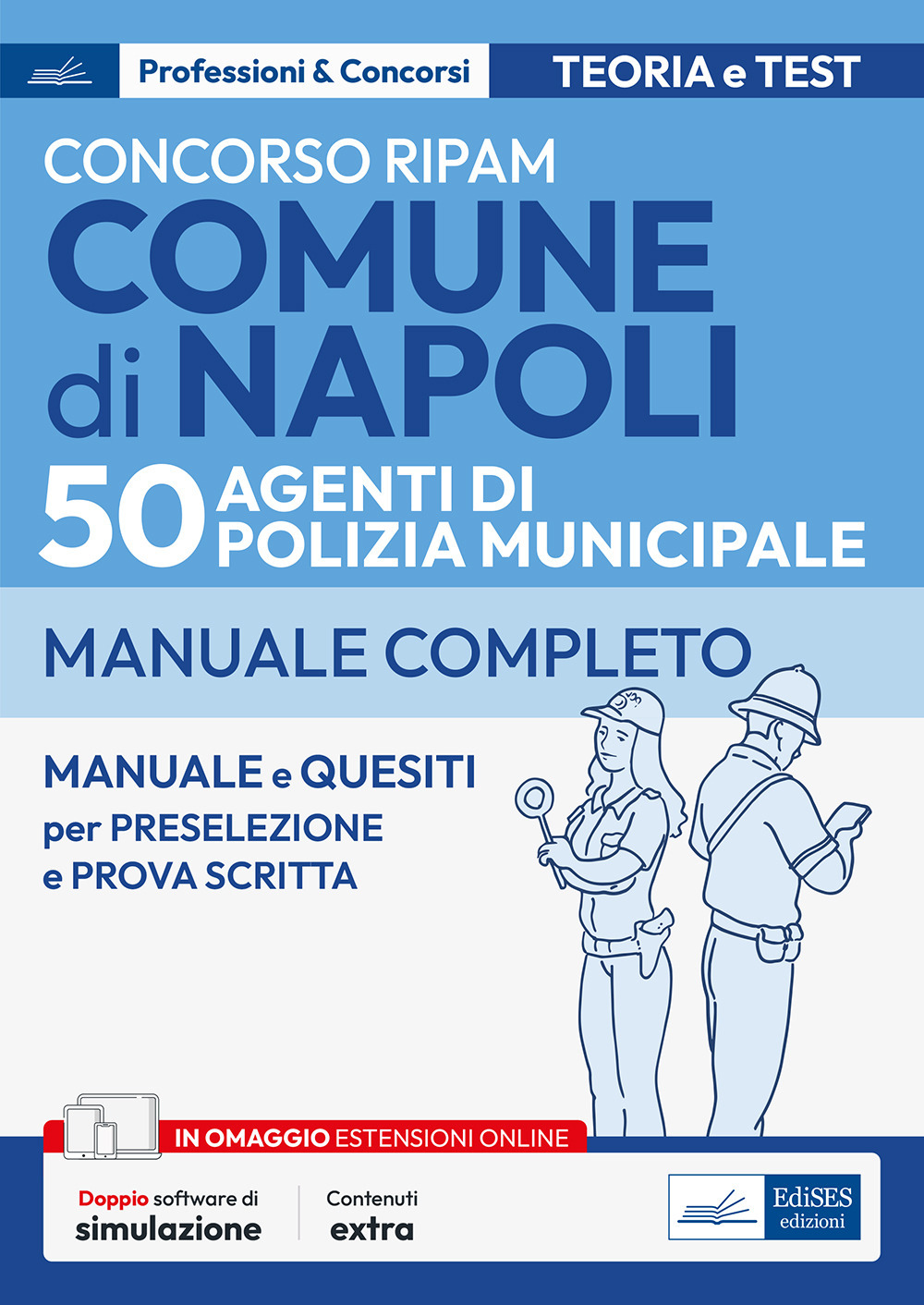 Concorso RIPAM Comune di Napoli per 50 Agenti di Polizia municipale. Manuale e quesiti per la preselezione e la prova scritta