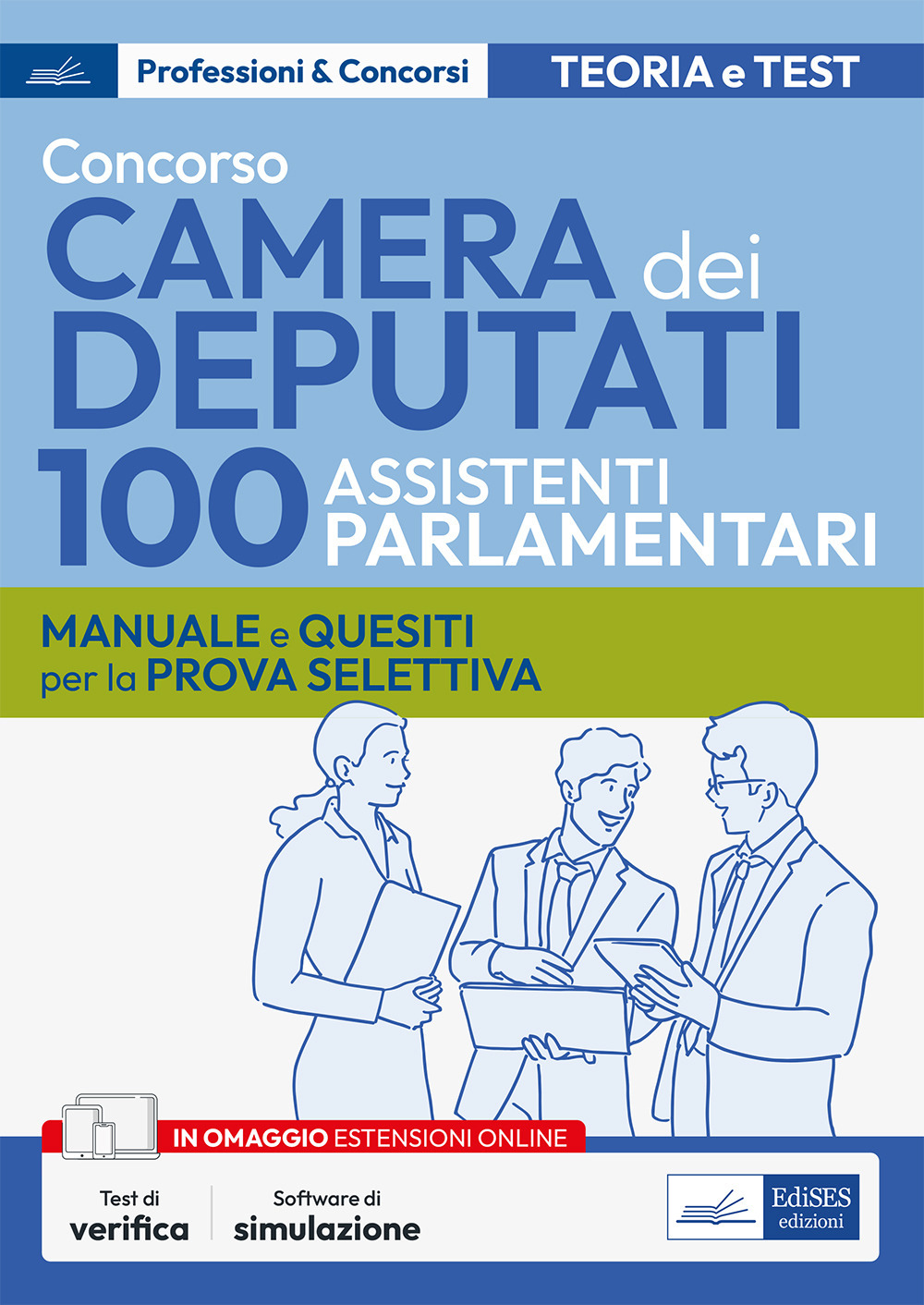 Concorso 100 Assistenti parlamentari Camera dei Deputati. Manuale e quesiti per la prova selettiva