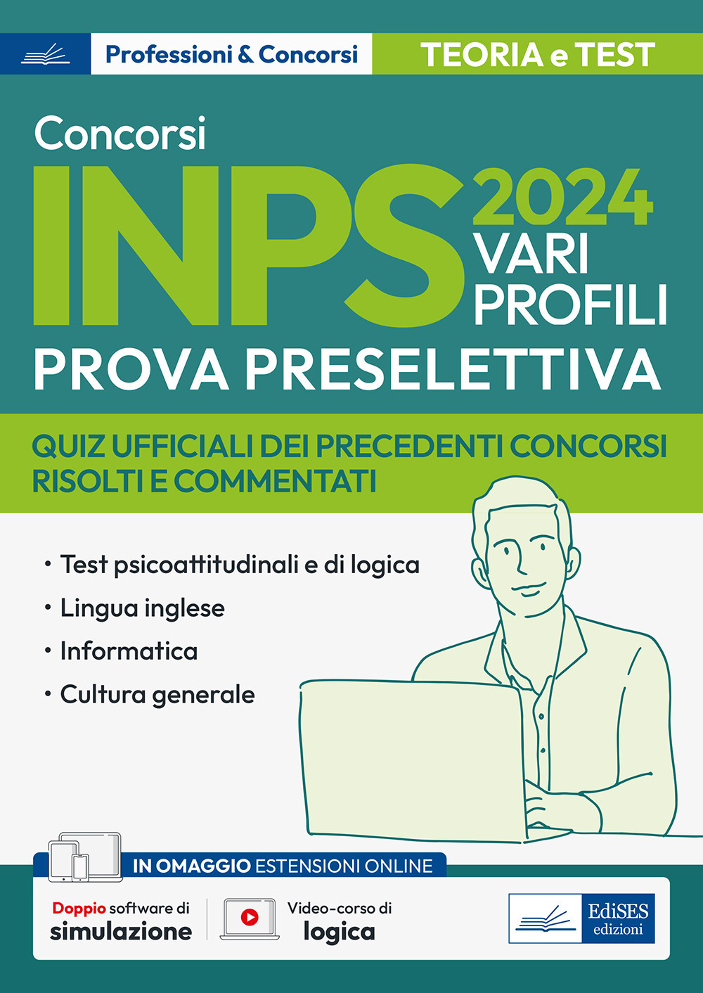 Concorso Inps 2024. Vari profili. Prova preselettiva. Quiz ufficiali dei precedenti concorsi risolti e commentati