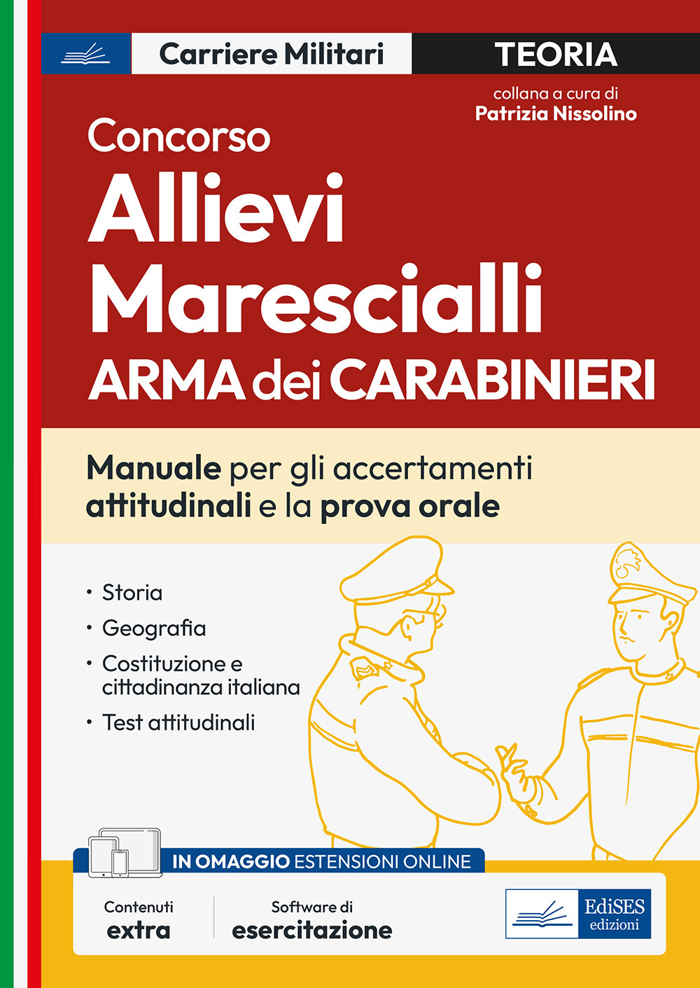 Concorso allievi marescialli dell'Arma dei Carabinieri. Manuale per le prove orali e gli accertamenti attitudinali