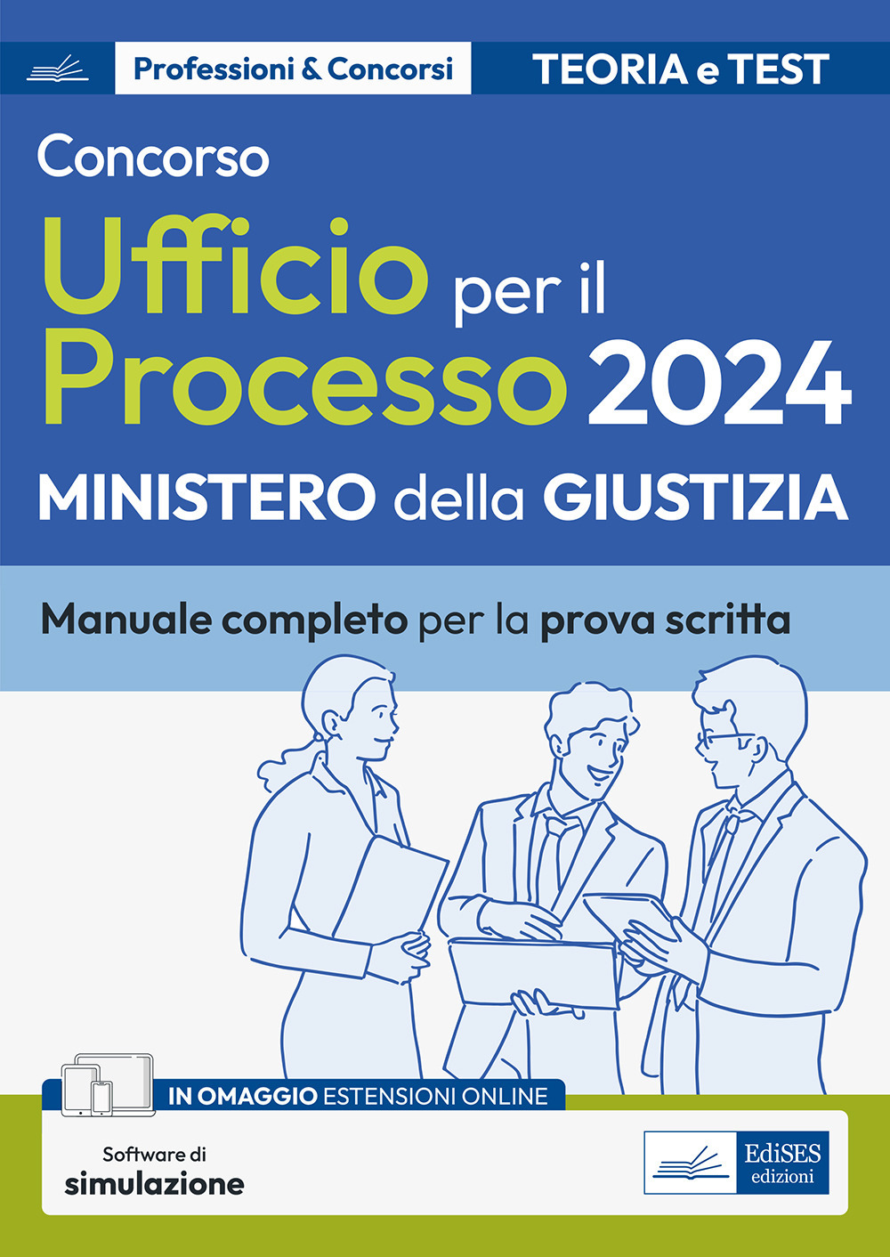 Concorso addetti Ufficio per il Processo 2024. Manuale completo di teoria e test per la prova scritta