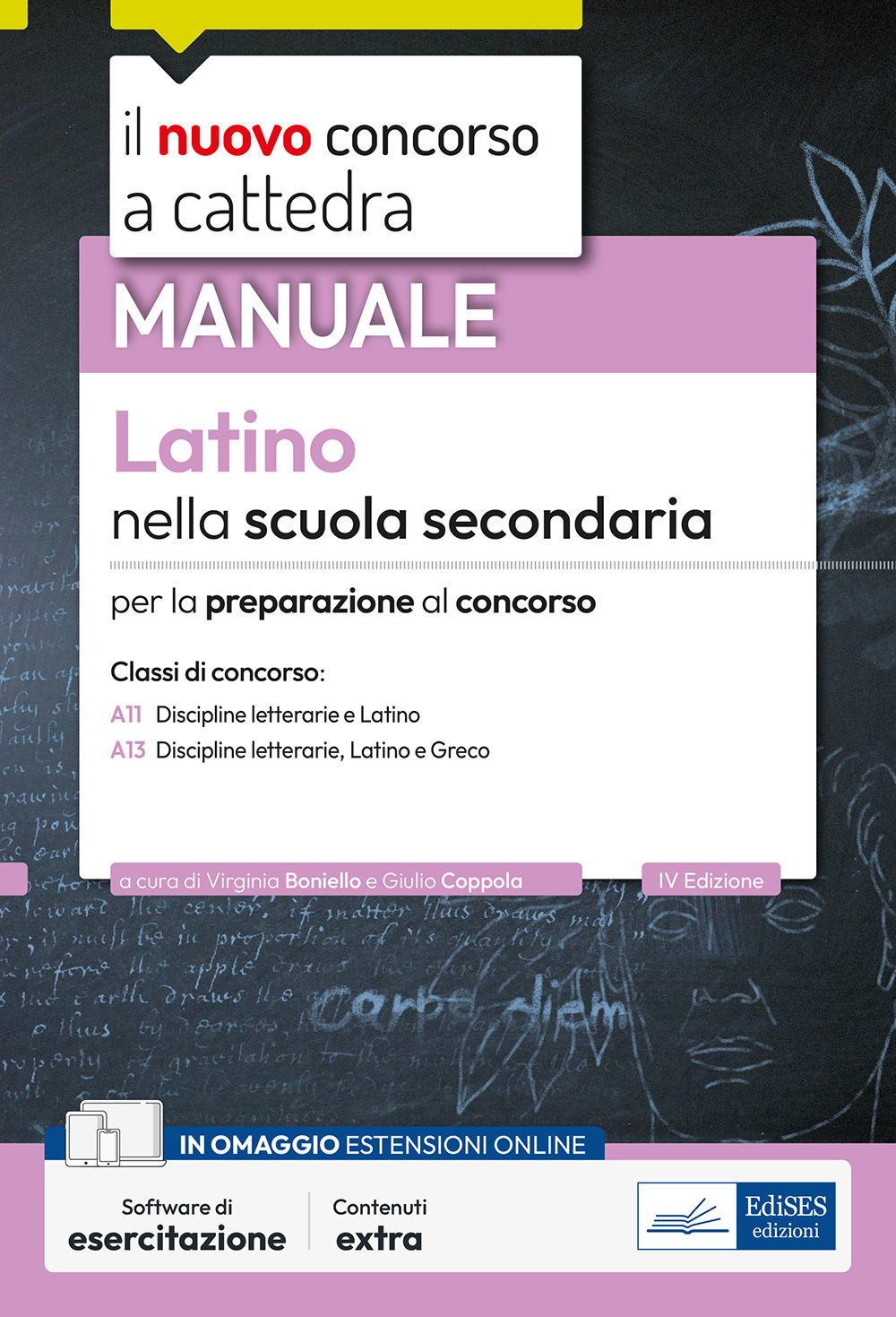Il nuovo concorso a cattedra. Latino nella scuola secondaria. Manuale per la preparazione al concorso classi A11 e A13. Discipline letterarie, latino, greco