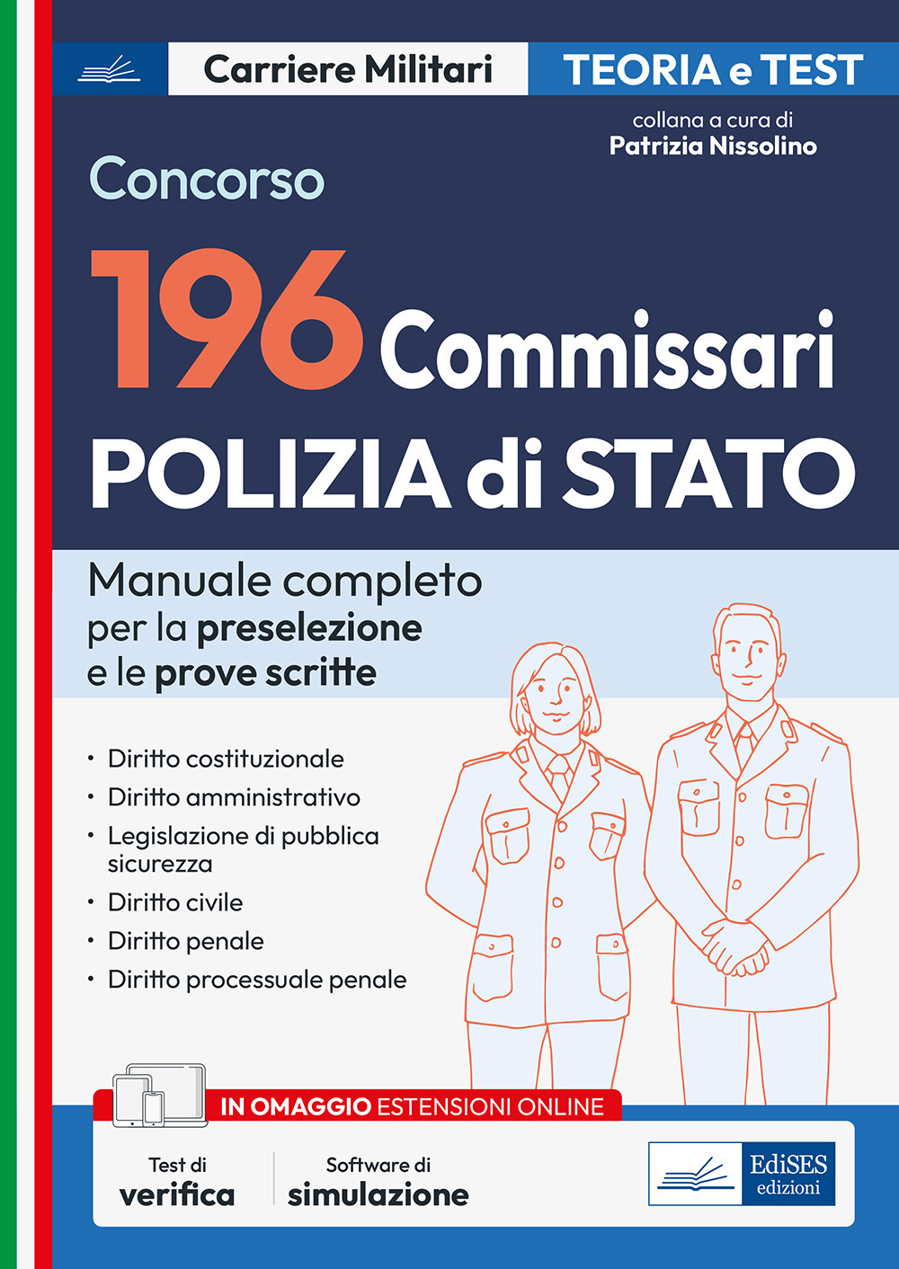 Concorso 196 commissari Polizia di Stato. Manuale completo per la preselezione e per le prove scritte