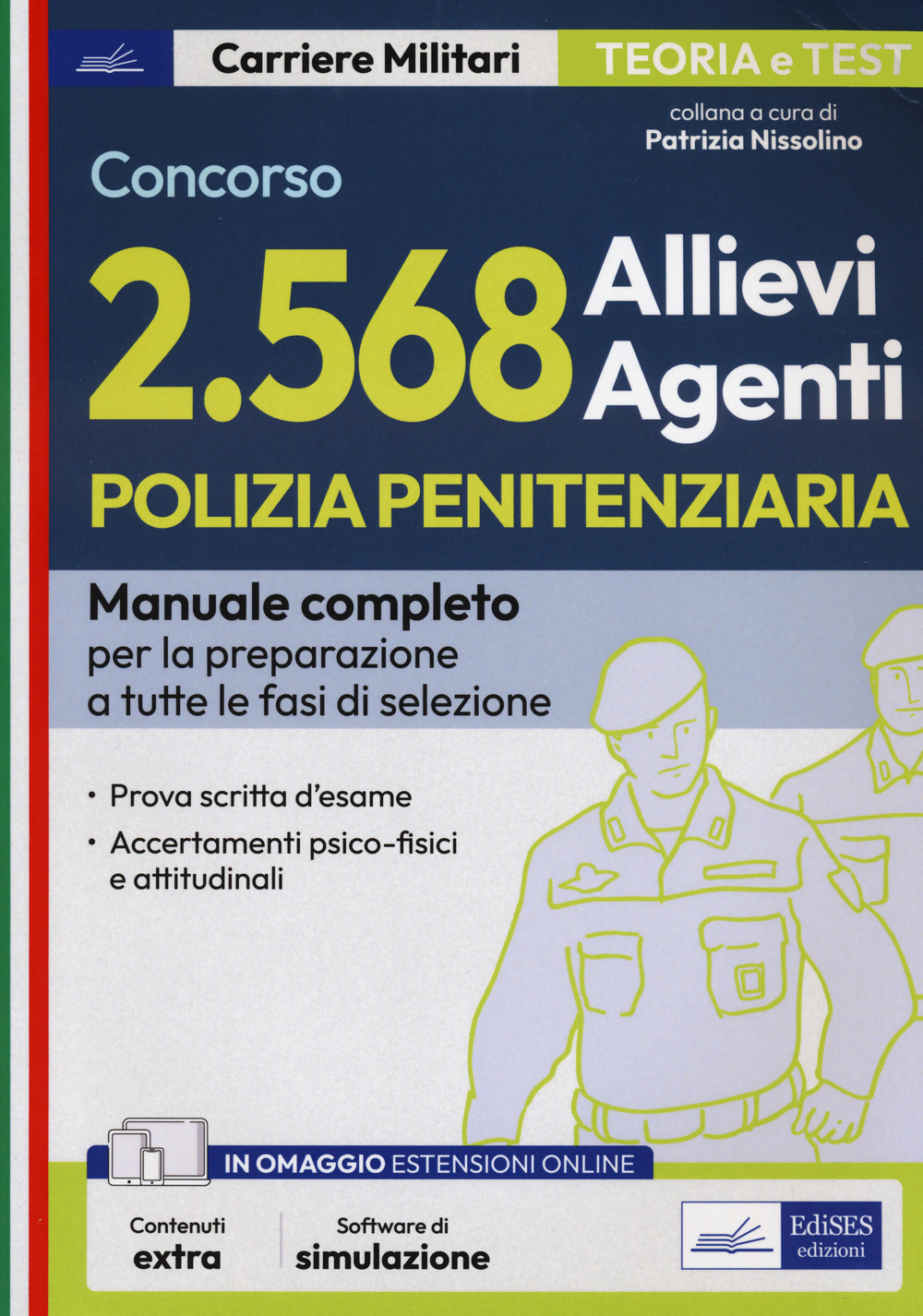 Concorso polizia penitenziaria 2568 allievi agenti. Manuale completo per la preparazione a tutte le fasi di selezione