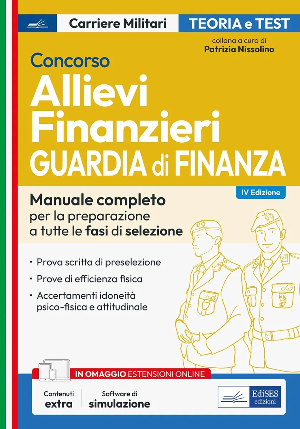 Concorso allievi finanzieri. Guardia di Finanza. Manuale completo per la preparazione a tutte le fasi di selezione