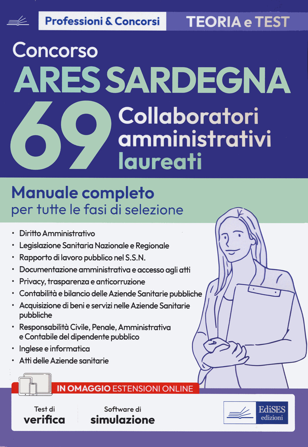 Concorso ARES Sardegna 69 collaboratori amministrativi laureati. Manuale completo per tutte le fasi di selezione