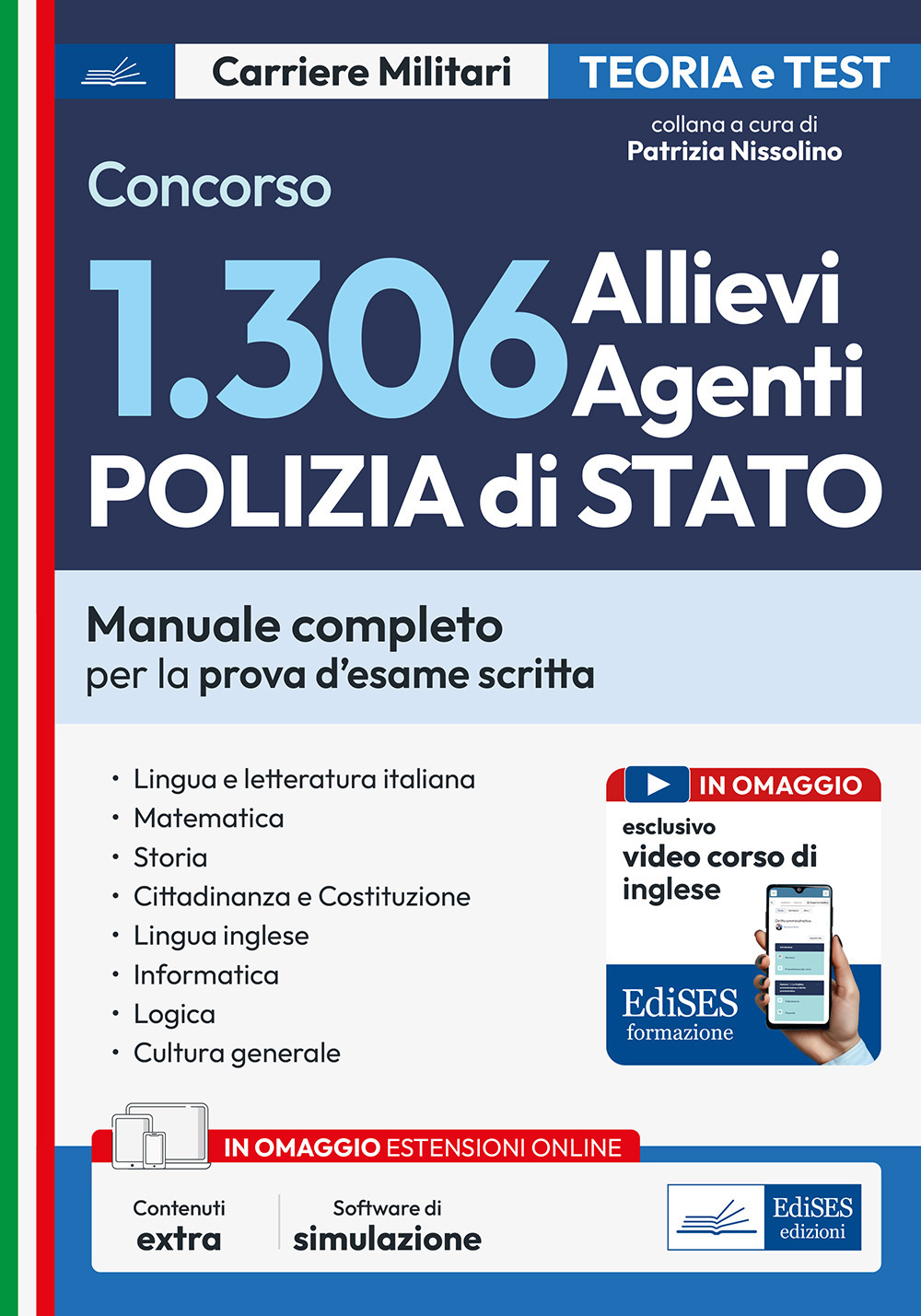 Concorso 1306 Allievi Agenti Polizia di Stato. Manuale completo per la prova d'esame scritta