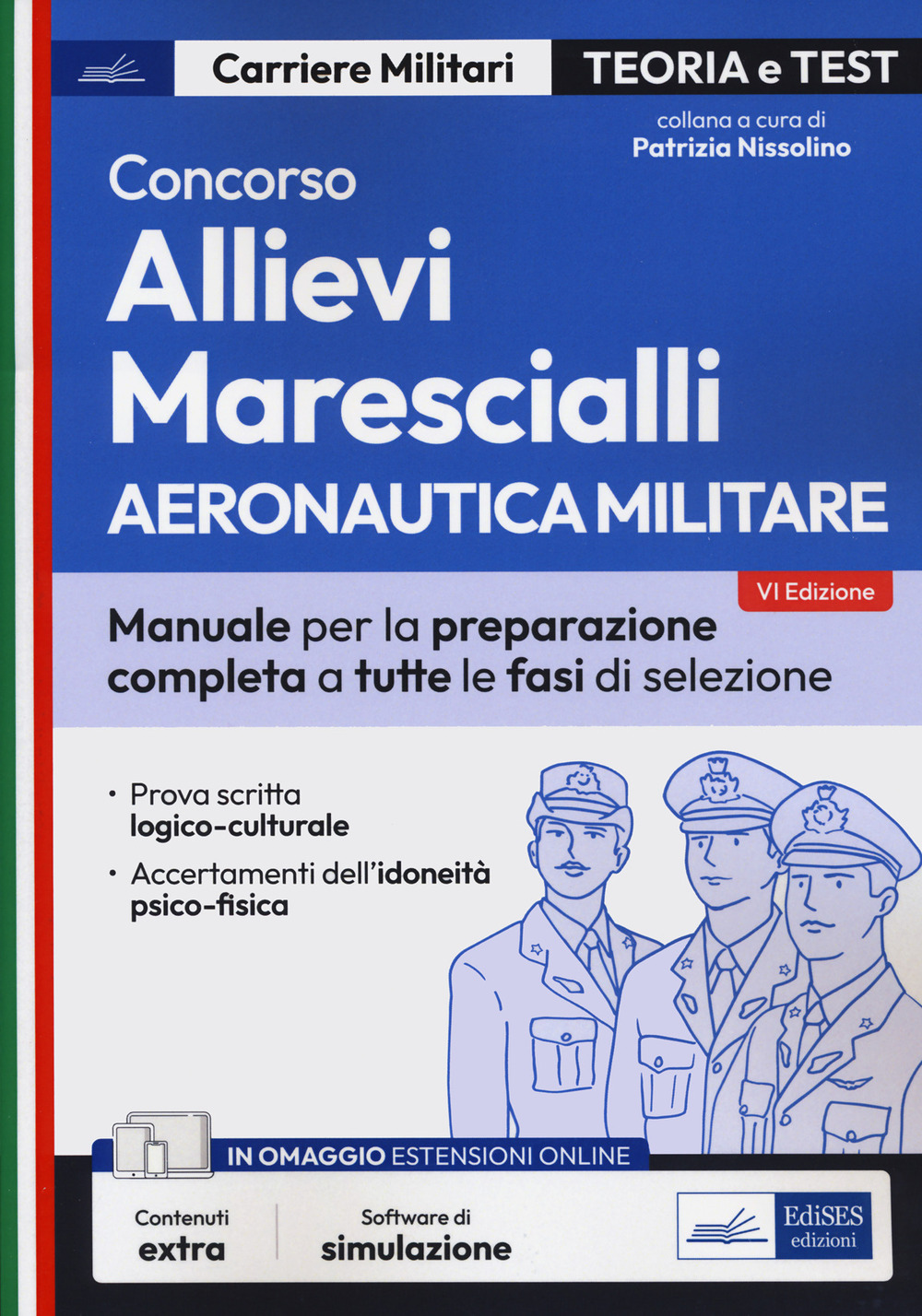 Concorso allievi marescialli. Aeronautica militare. Manuale per la preparazione completa a tutte le fasi di selezione