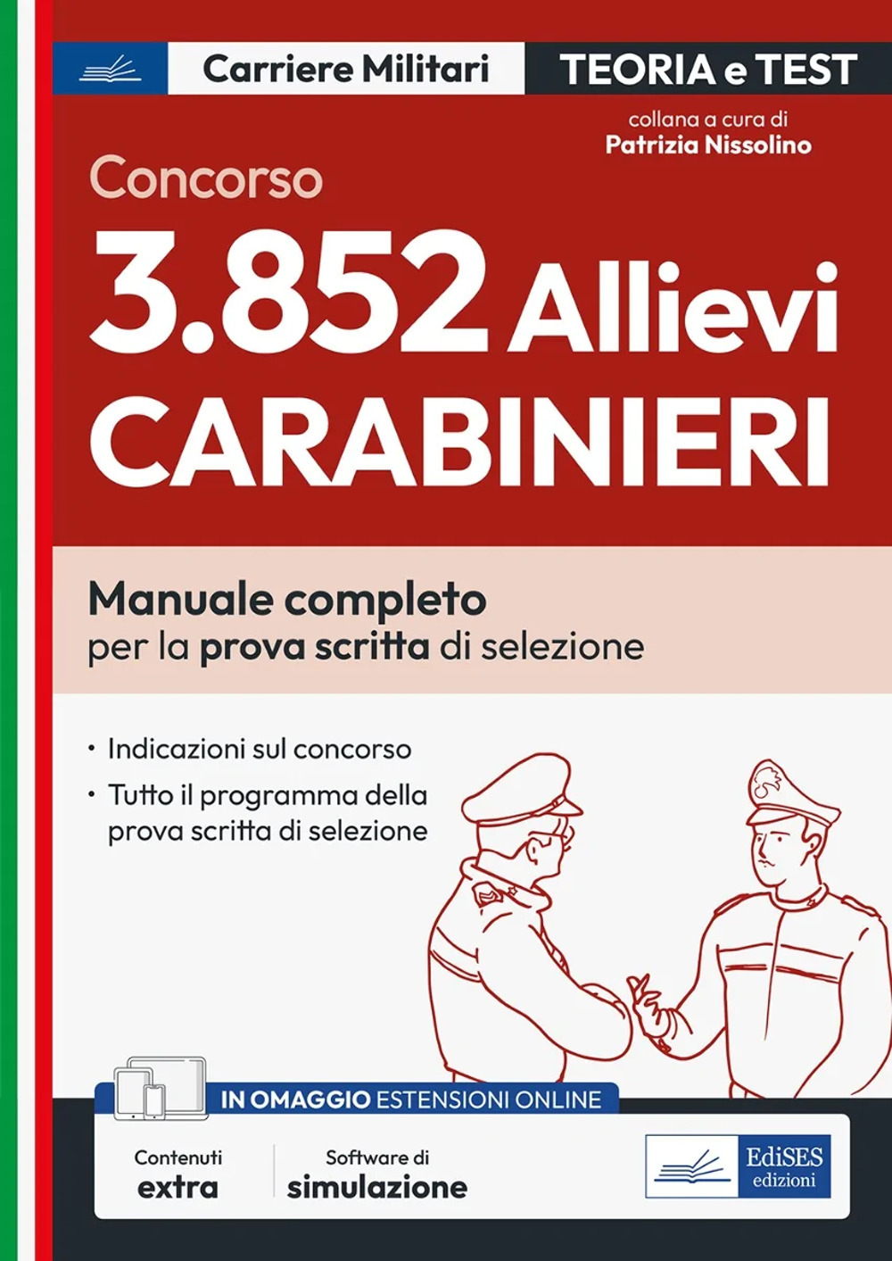 Concorso 3852 allievi carabinieri. Manuale completo per la preparazione alla prova scritta di selezione