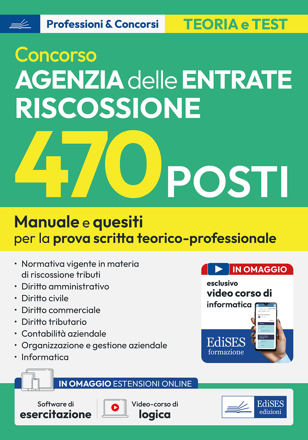 Concorso 470 posti Agenzia delle Entrate Riscossione. Manuale e quesiti per la preparazione alla prova scritta tecnico-professionale
