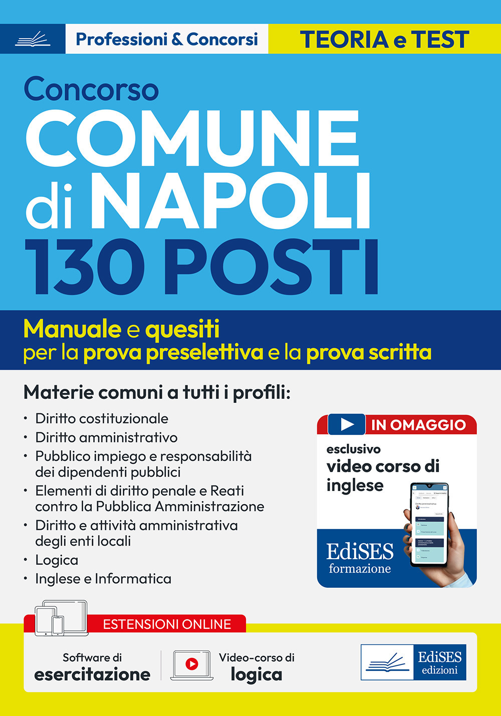 Concorso 130 posti Comune di Napoli. Manuale e quesiti per le materie comuni prova preselettiva e prova scritta