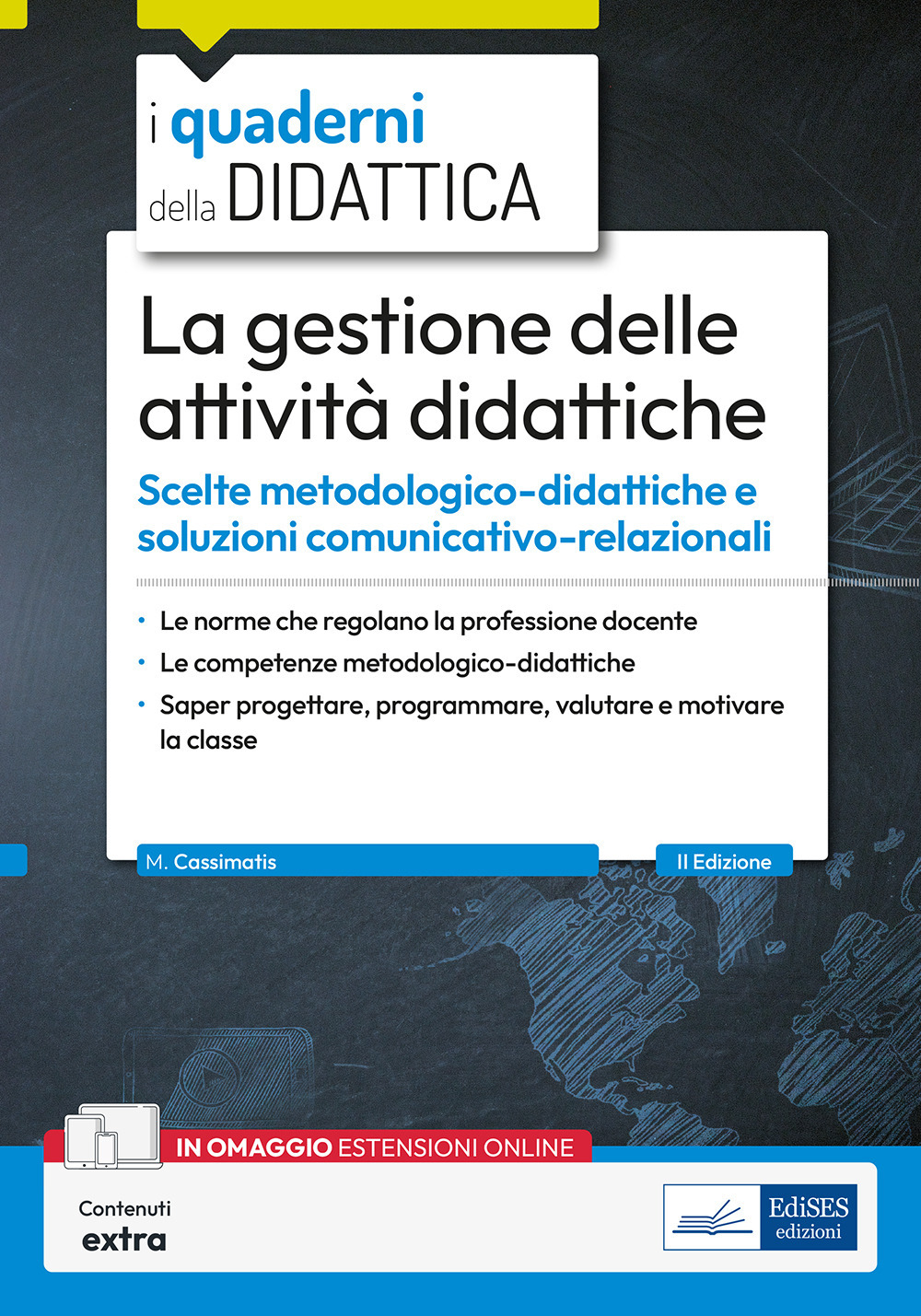 La gestione delle attività didattiche. Scelte metodologico-didattiche e soluzioni comunicativo-relazionali