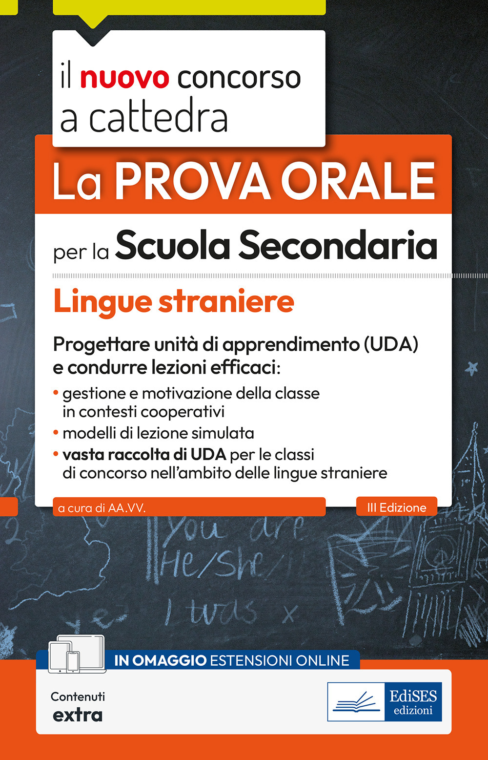 La prova orale per la scuola secondaria. Lingue straniere. Progettare unità di apprendimento UDA e condurre lezioni efficaci