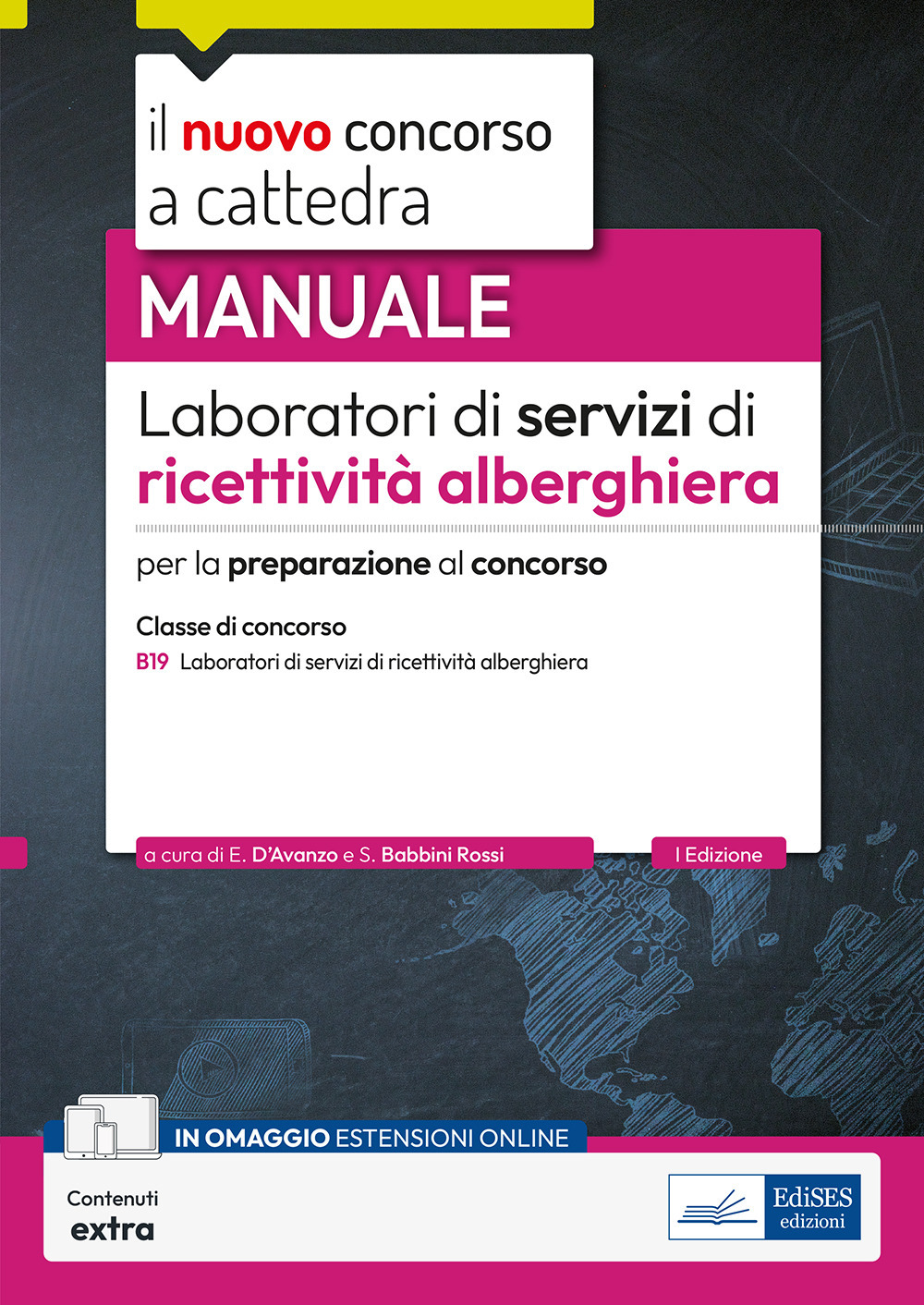 Laboratori di servizi di ricettività alberghiera. B19. Manuale per la preparazione al concorso