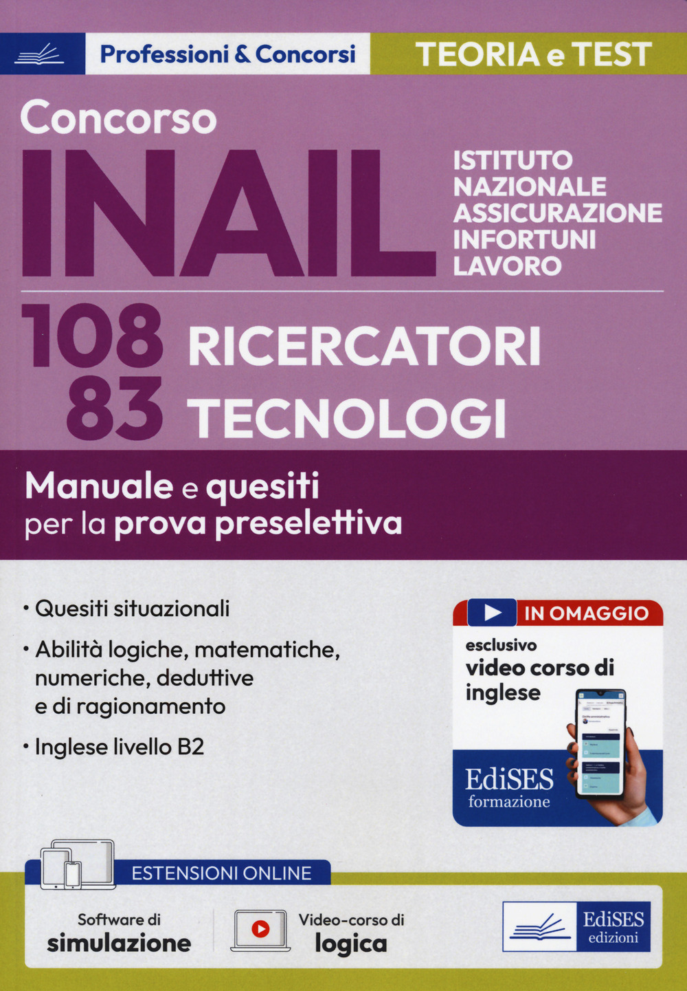 Concorso INAIL 108 ricercatori 83 tecnologi. Manuale e quesiti per la prova preselettiva