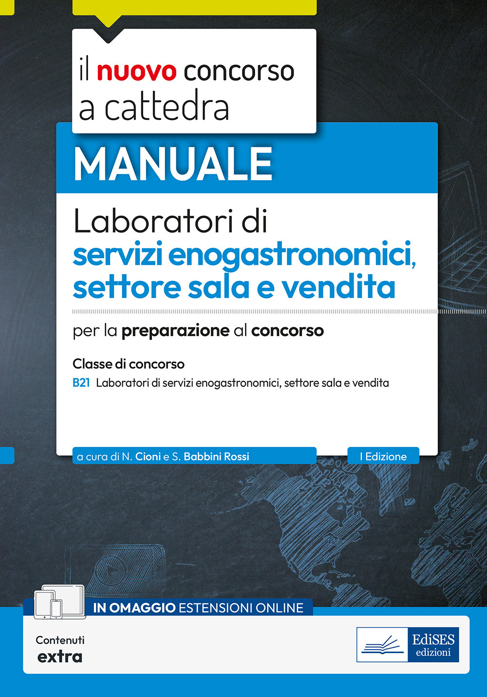 Laboratori di servizi enogastronomici, settore sala e vendita. Manuale per la preparazione al concorso a cattedra classe B21