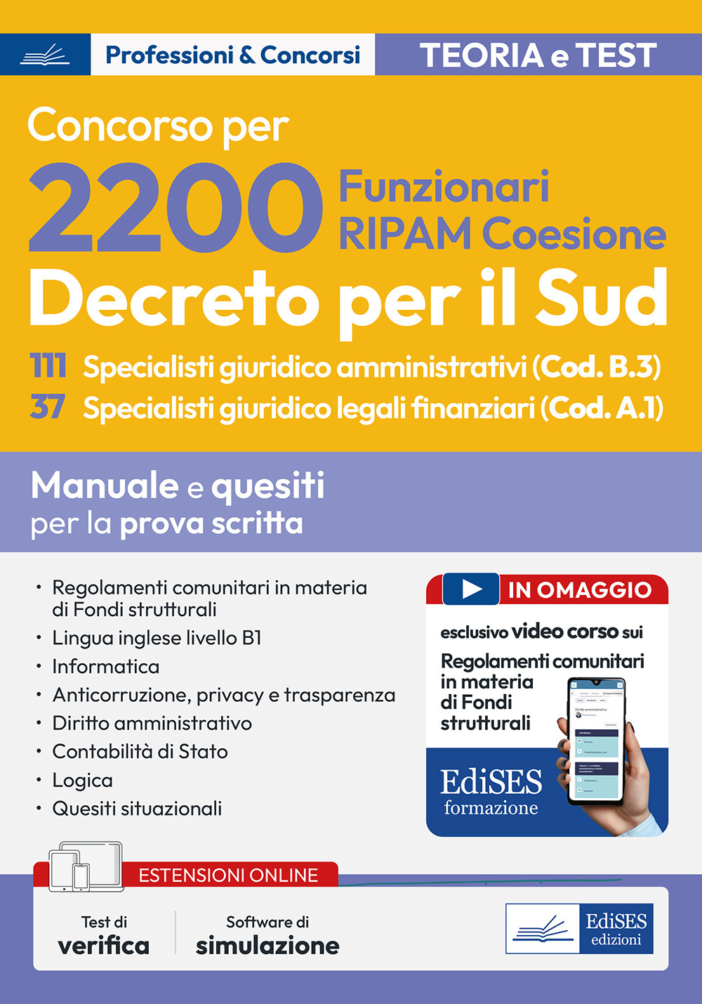 Concorso 2200 RIPAM: 111 Specialisti giuridico amministrativi (Cod. B.3) 37 Specialisti giuridico legali finanziari (Cod. A.1). Manuale e quesiti per la prova di scritta