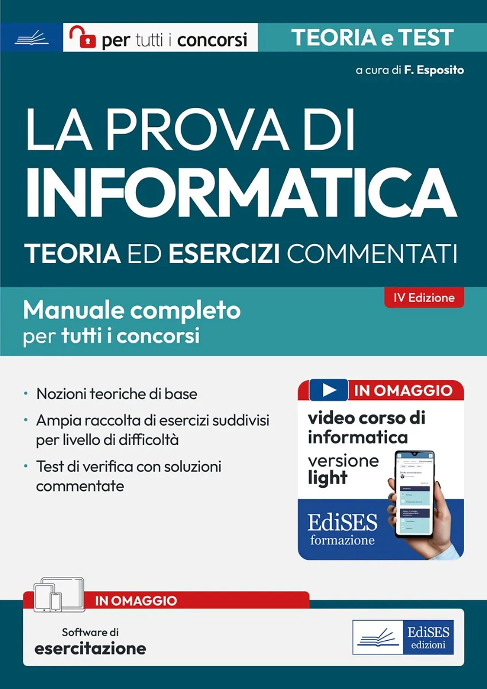La prova di informatica. Manuale completo tutti concorsi