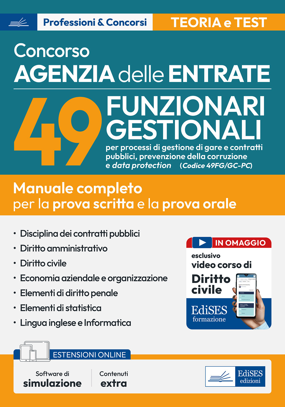 Concorso Agenzia delle Entrate-49 funzionari gestionali (Codice 49FG/GC-PC). Manuale completo per la prova scritta e la prova orale orale
