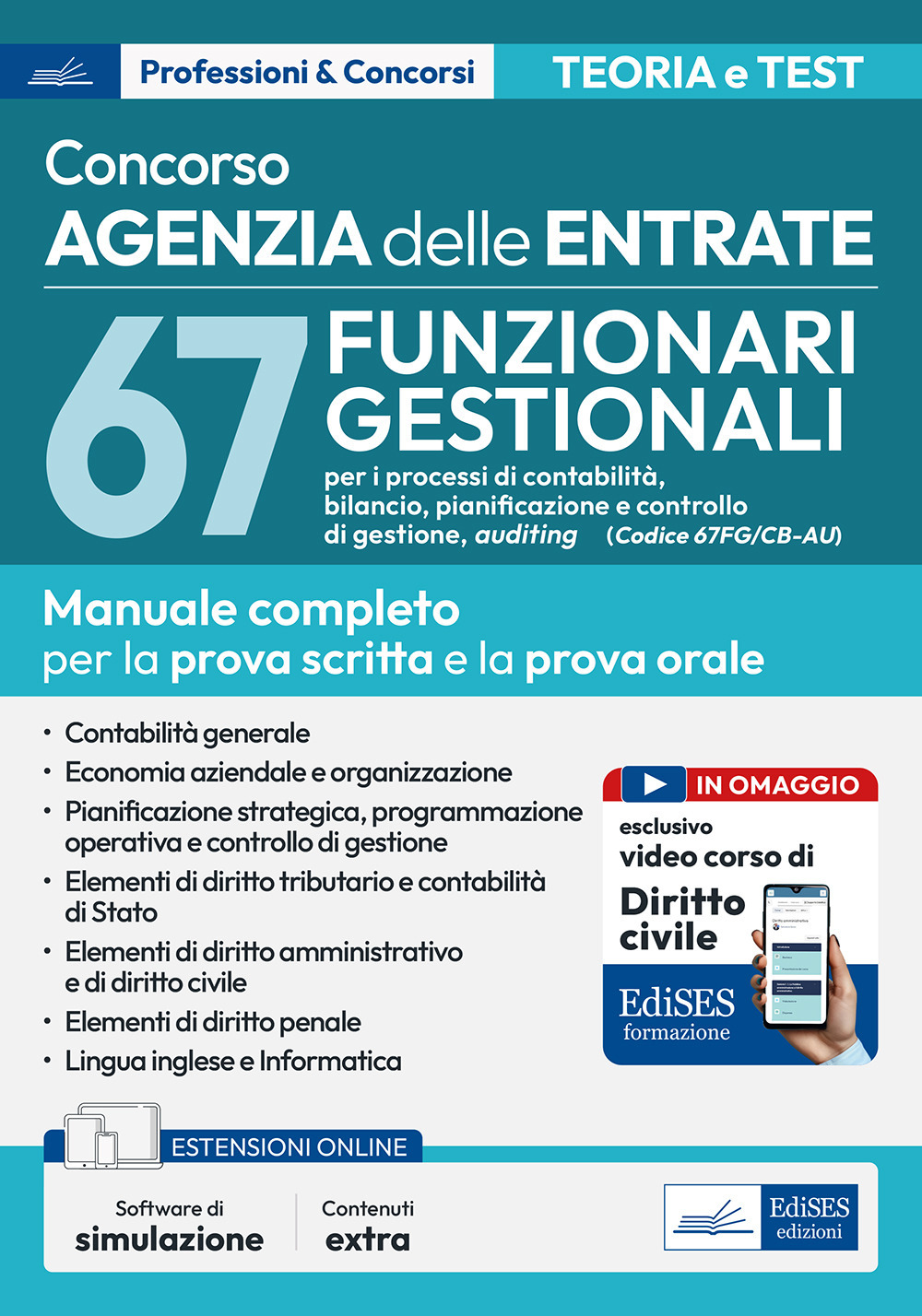 Concorso 67 funzionario gestionale Agenzia entrate (67FG/CB_AU). Manuale e quesiti per la prova scritta e la prova orale