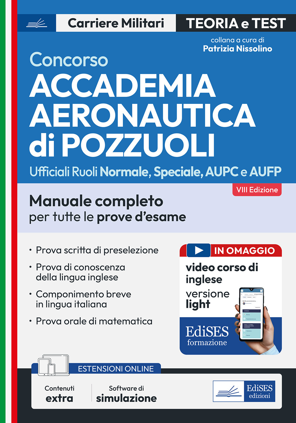 Concorso Accademia Aeronautica di Pozzuoli. Manuale completo per tutte le prove d'esame