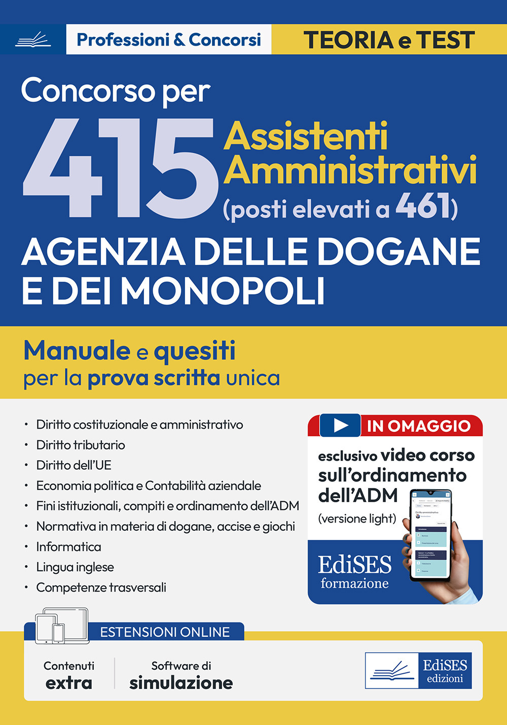Concorso 415 (elevato a 461 posti) Assistenti amministrativi Agenzia Dogane e Monopoli. Manuale completo per la prova scritta unica