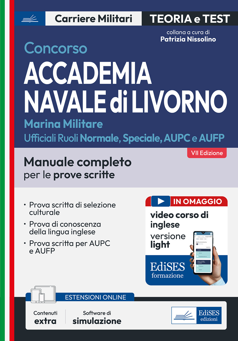 Concorso Accademia Navale di Livorno-Marina Militare. Manuale completo per le prove scritte
