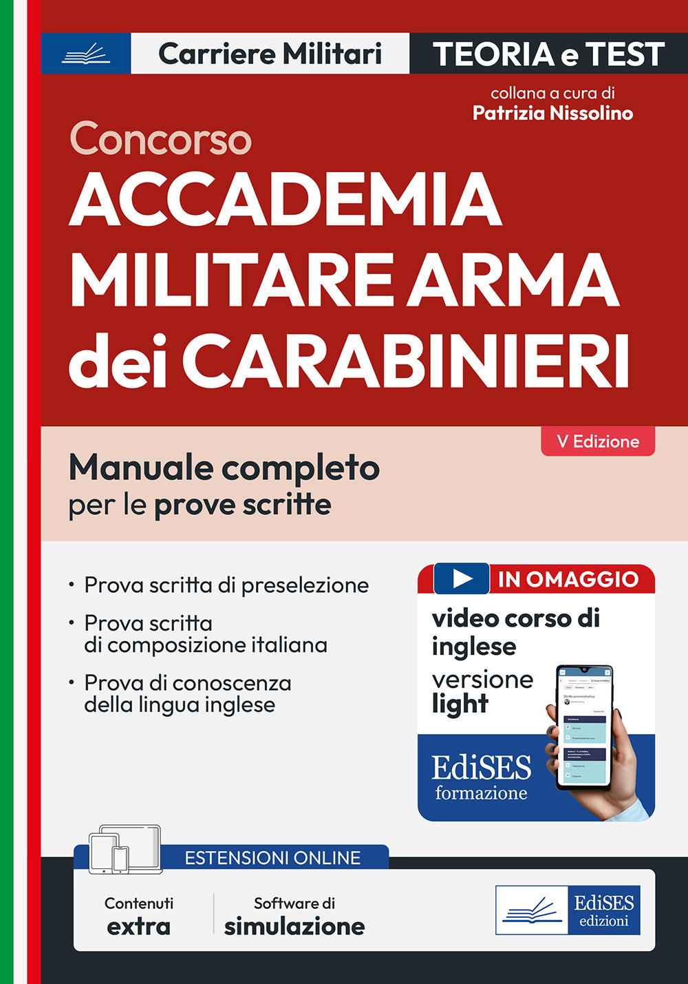 Concorso Accademia Militare Arma dei Carabinieri. Manuale completo per le prove scritte