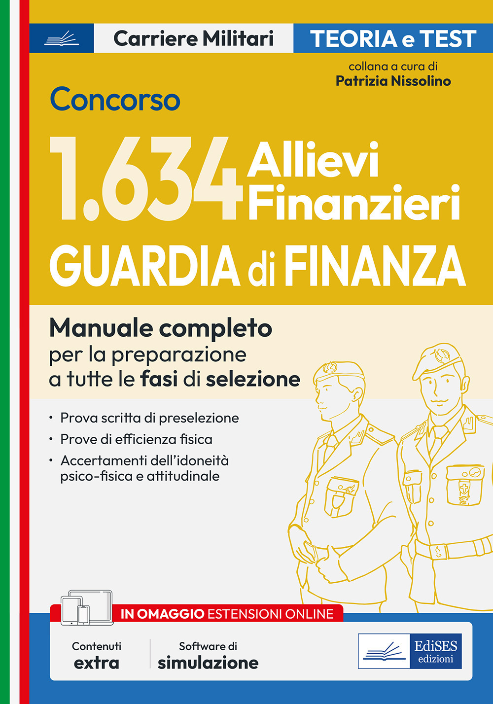 Concorso 1.634 Allievi Finanzieri Guardia di Finanza. Manuale completo per la preparazione a tutte le fasi di selezione