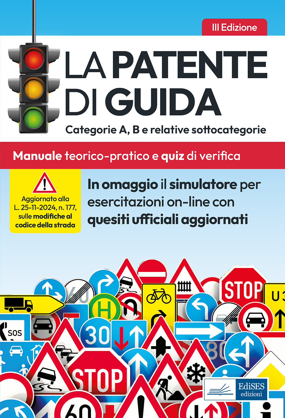 La patente di guida. Categorie A, B e relative sottocategorie. Manuale teorico-pratico per l'esame della patente di guida e quiz di verifica