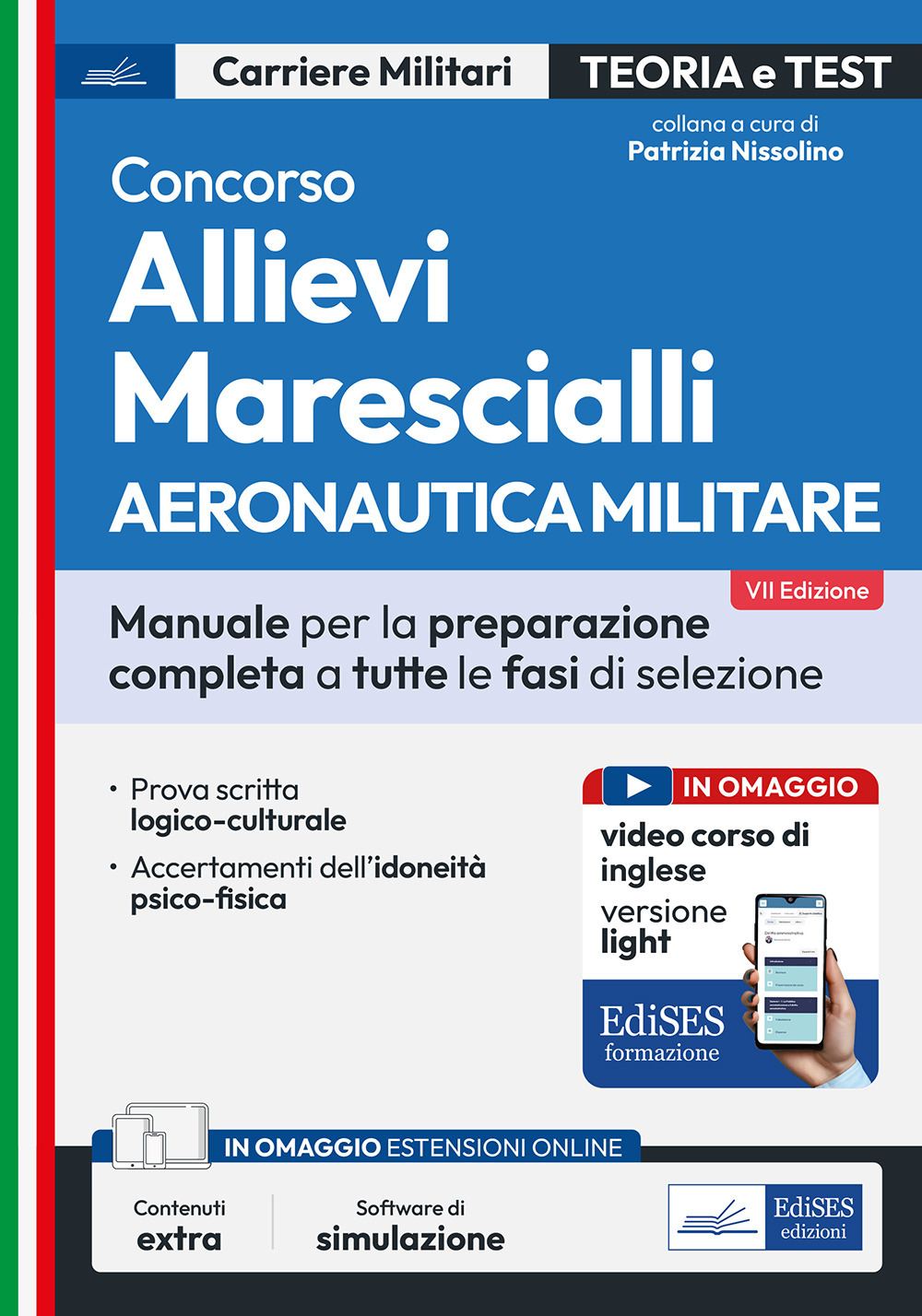 Concorso allievi marescialli. Aeronautica militare. Manuale completo per la preparazione a tutte le fasi di selezione