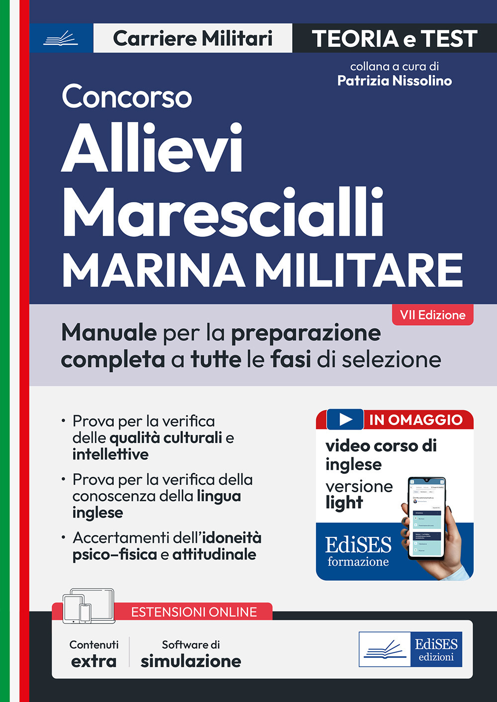 Concorso allievi marescialli Marina. Manuale per la preparazione completa a tutte le fasi di selezione