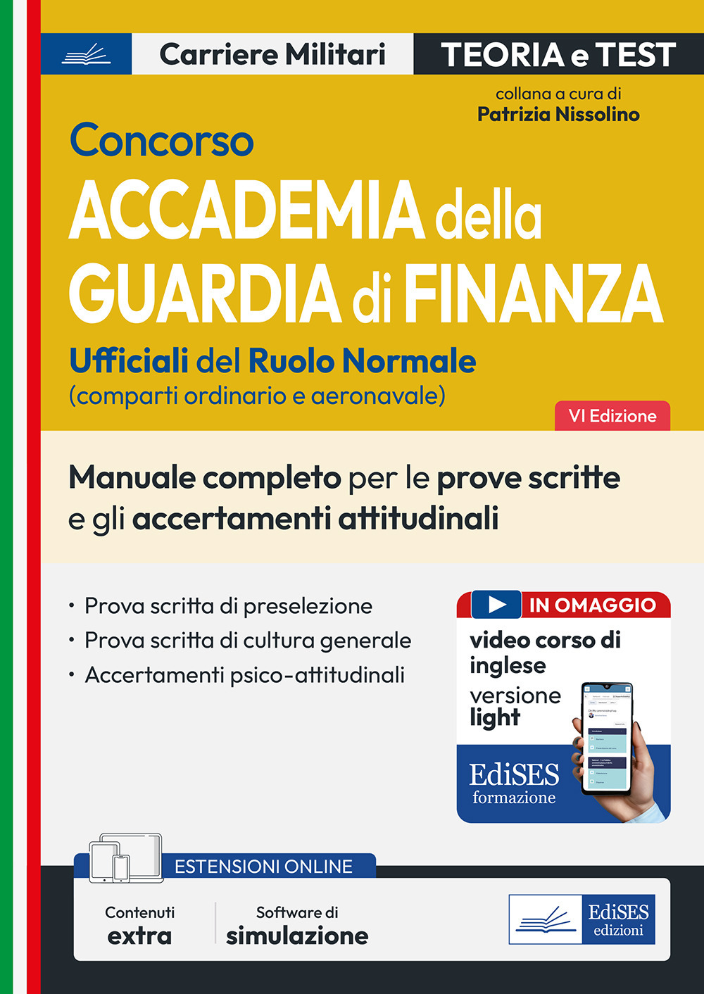 Concorso Accademia della Guardia di Finanza. Manuale completo per le prove scritte e gli accertamenti attitudinali