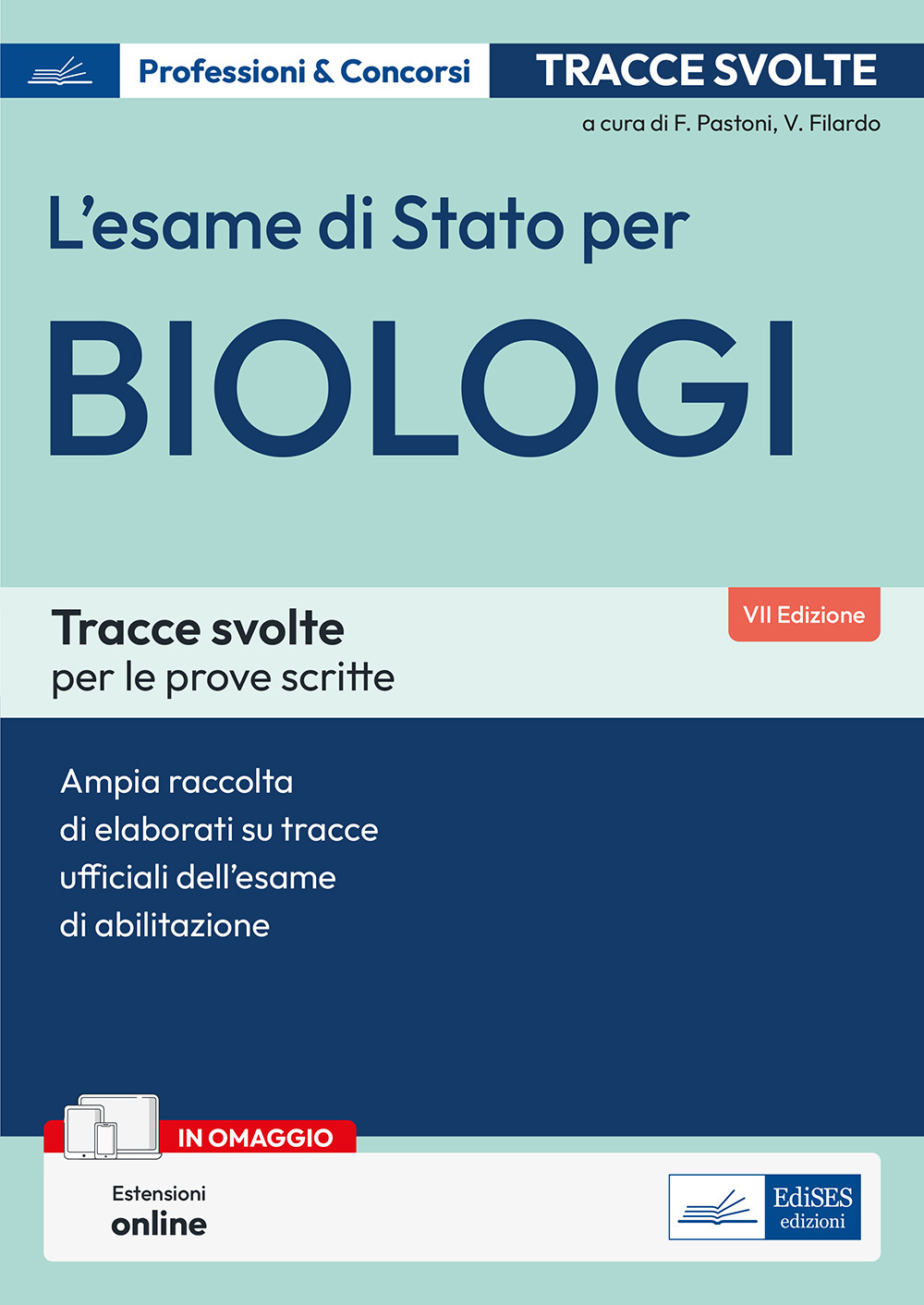 L'esame di Stato per biologi. Tracce svolte per le prove scritte
